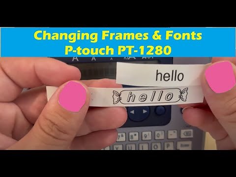 Changing Font and Frames on the Brother PT-1280 Label Maker
