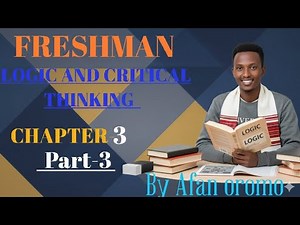 FRESHMAN LOGIC AND CRITICAL THINKING CHAPTER 3 PART 3