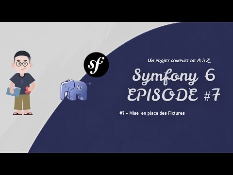 Tutoriel Symfony 6 - Mise en place des Fixtures | Créer un site de A à Z