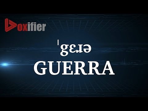 How to Pronunce Guerra in English - Voxifier.com