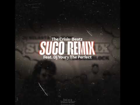 Suco Remix Crisis Beatz X Dj Youry the perfect