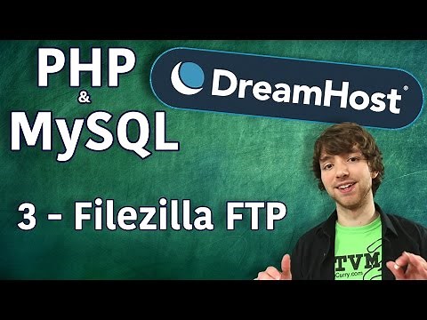 PHP MySQL in DreamHost Tutorial 3 - Filezilla FTP