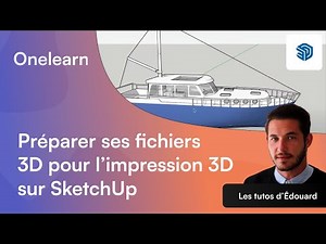 Préparer ses fichiers 3D pour l’impression 3D sur sketchup