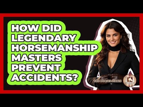 How Did Legendary Horsemanship Masters Prevent Accidents? - The Horses Stable