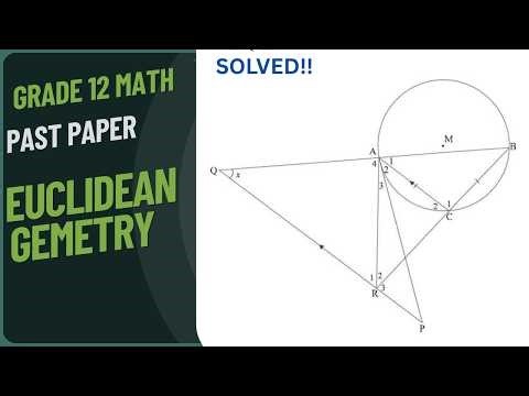 Grade 12 Euclidean Geometry | Exam Prep 2 | Theorems, Proofs & Rider Tricks [CAPS/IEB]