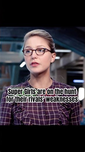 Super Girls are on the hunt for their rivals' weaknesses.#foryou #supergirl #shortvideo #shorts