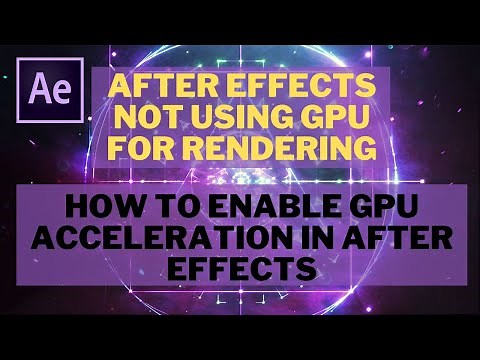 How To Enable GPU Acceleration In After Effects | How to FIX After Effects Not Using GPU To RENDER