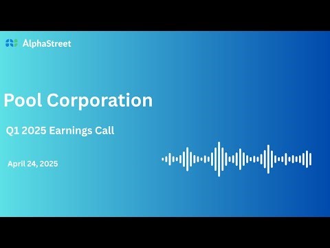 POOL Stock | Pool Corporation Q1 2025 Earnings Call