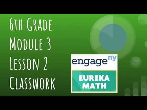 Engage NY // Eureka Math Grade 6 Module 3 Lesson 2 Classwork