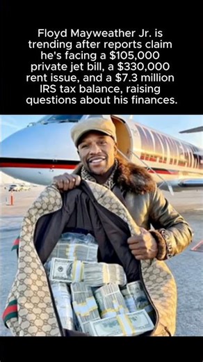 Floyd Mayweather Faces $105K Jet Bill, $330K Rent & $7 3M IRS Debt #shorts #floydmayweather