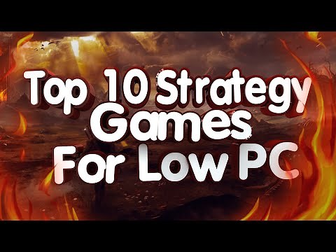 Top 10 Strategy Games for Low End PC and Laptop (256 mb VRAM, Intel HD Graphics)