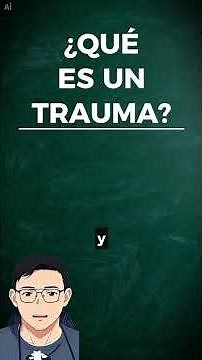 ¿Qué es un trauma?
