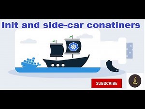 init containers and side-car containers in kubernetes