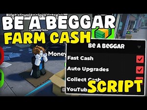 [💵OP] Roblox Be a Beggar Script Auto Farm Cash, Auto Upgrade, Collect Cash Pastebin 2025