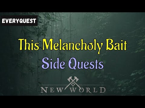 Let's Play - Everyquest - New World Aeternum - Side Quests - This Melancholy Bait