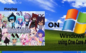 在Windows XP使用One Core API用Gacha Life