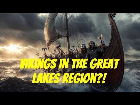 Did Vikings Sail the Great Lakes?