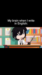 My brain when I write in English #funny #relatable #meme #comedy #funnymeme #animation #gachalife #gachaclub #gacha | SimplyTasha