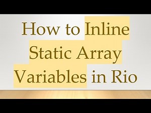 How to Inline Static Array Variables in Rio