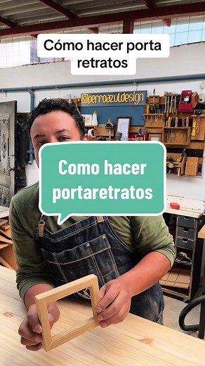 Tutorial: Cómo hacer Portaretratos de Madera