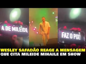 Wesley Safadão reage a mensagem sobre Mileide Mihaile em show