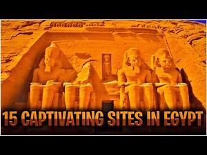 15 Captivating Sites in Egypt / 15 Captivating Sites in Egypt You Must See!
