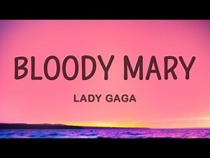 Lady Gaga - Bloody Mary (Lyrics) [1 Hour Version]
