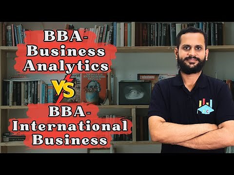BBA Business Analytics vs BBA International Business: Which Course is Right for You?