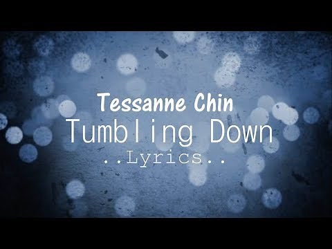 Tumbling Down Lyrics - Tessanne Chin