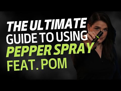 Your Ultimate Guide to Pepper Spray and How to Train with It Feat. POM