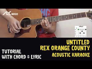 Rex Orange County - Untitled [ Acoustic Karaoke with Chord & Lyric ]