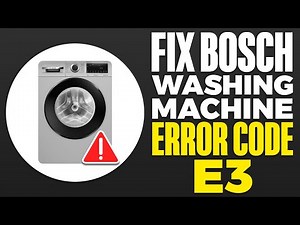 How To Fix Bosch Washing Machine Error Code E3