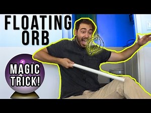 FLOATING ORB MAGIC TRICK!