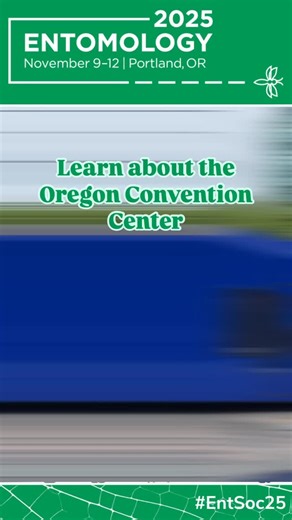 Count down to #EntSoc25! Learn all about the Oregon Convention Center as you prepare for a week full of entomological fun! ✈️ (Presented by the ESA Student Affairs Committee) | Entomological Society of America