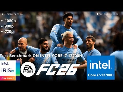 test FC26 Intel Core I7 13700H