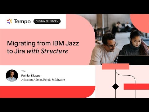 Migrating from IBM Jazz to Jira with Structure