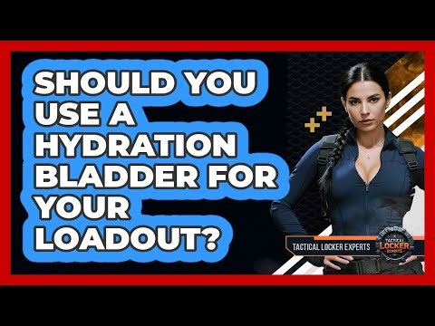 Should You Use A Hydration Bladder For Your Loadout? - Tactical Locker Experts