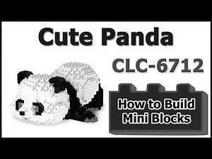 How to Build Mini Blocks Panda CLC-6712 Review Manual Specifications