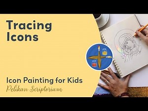 TRACING ICONS - Icon Painting for Kids