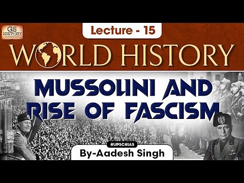 Mussolini & Rise of Fascism | world History series | Lecture - 15 | UPSC GS History by Aadesh Singh