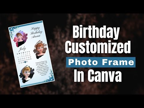 Create a Birthday Customized Photo Frame in Canva | Step-by-Step Design Tutorial