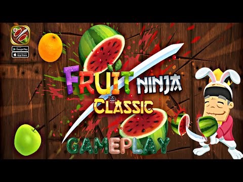 Fruit Ninja Classic Gameplay | ( Android , iOS )