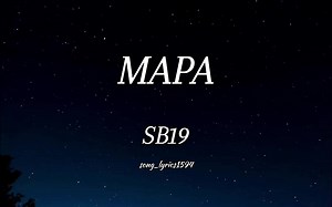 MAPA by SB19: Full Lyrics & Song Meaning