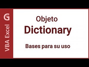 Objeto Dictionary (Scripting.Dictionary) Bases para su uso – VBA Excel