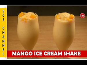 Mango Ice Cream Shake - Easiest Home Made Ice Cream Shake - Saima's Cooking Secrets