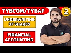 Underwriting of Shares & Debentures | TYBAF Sem 5 | TYBCom Sem 6 |Financial Accounting |