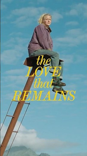 THE LOVE THAT REMAINS - Now in Theaters Teaser - Saga Garðarsdóttir, Sverrir Guðnason