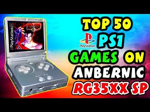 Top 50 Must-Play PS1 Games for Your Anbernic RG35XX SP (2024): More Than Nostalgia