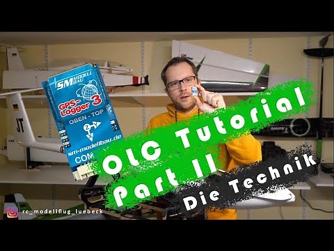 OLC Tutorial Part 2 - GPS Wettbewerb im Modellflug - Die Technik (GPS Logger 3 von SM Modellbau)
