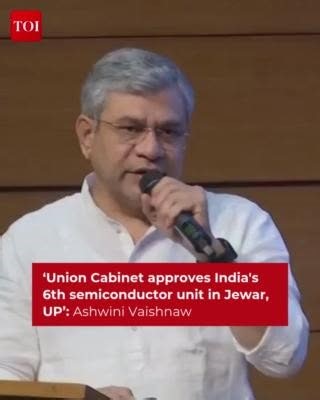 16K views · 156 reactions | Watch | 'Union Cabinet has approved India's 6th semiconductor unit in #Jewar, #UttarPradesh. Under India Semiconductor Mission, 5 semiconductor units have been approved so far and rapid construction is going on there': Union Minister #AshwiniVaishnaw | The Times of India | Facebook